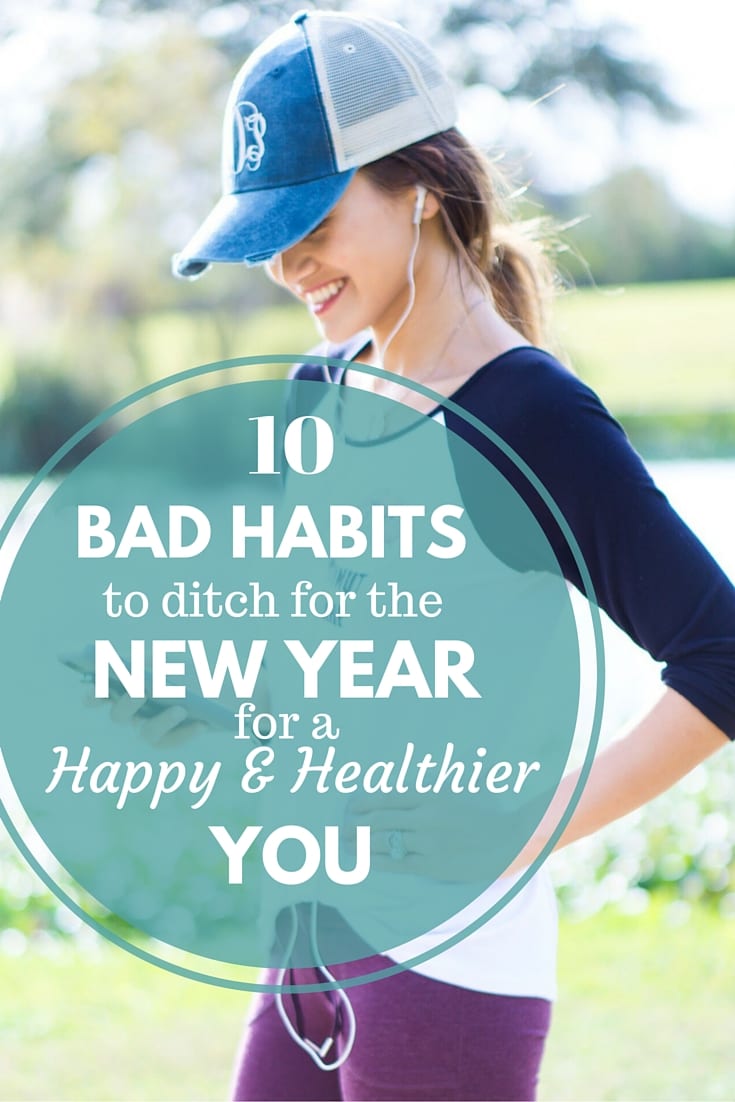 10 Bad Habits to Ditch this New Year