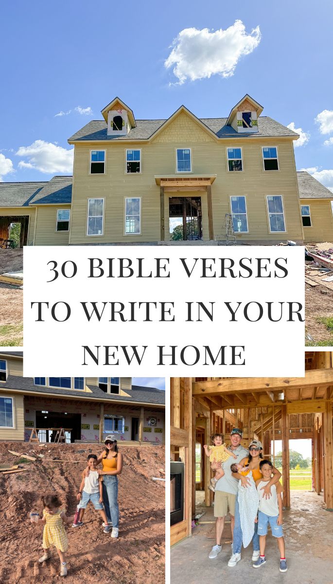 bible verses, new home construction, custom home, home build 